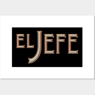 El Jefe Gold Posters and Art